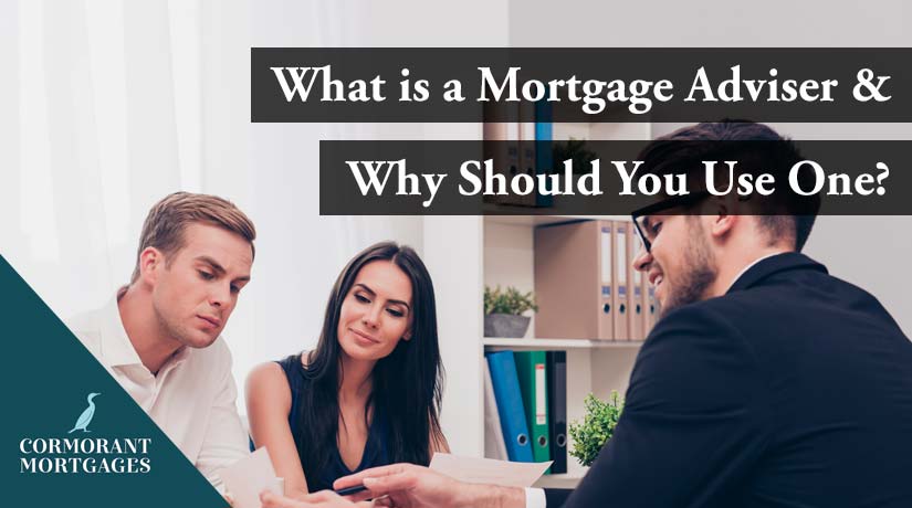 What is a Mortgage Adviser & Why Should You Use One?